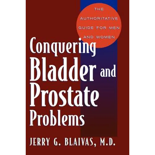 Conquering Bladder and Prostate Problems - Paperback