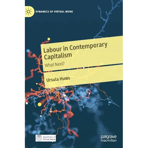 Labour in Contemporary Capitalism: What Next?