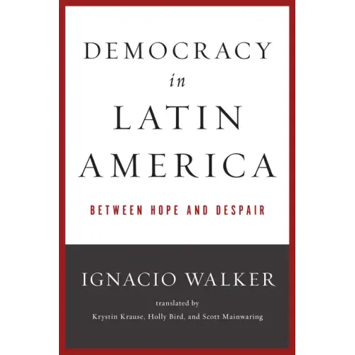 Democracy in Latin America: Between Hope and Despair - Paperback