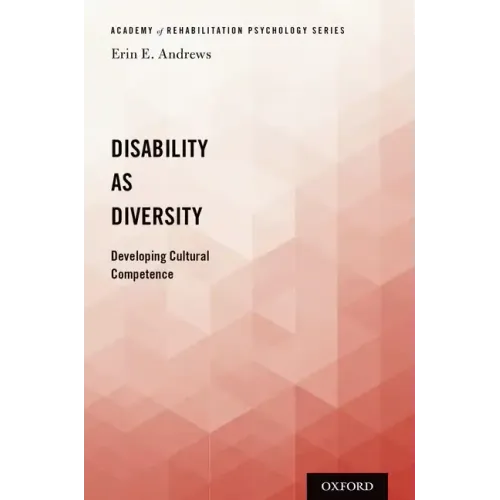 Disability as Diversity: Developing Cultural Competence - Paperback