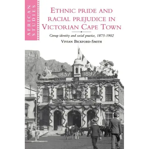 Ethnic Pride and Racial Prejudice in Victorian Cape Town - Paperback