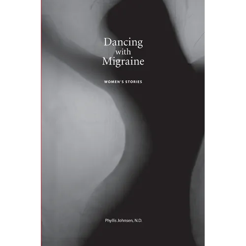Dancing with Migraine: Women's Stories - Paperback