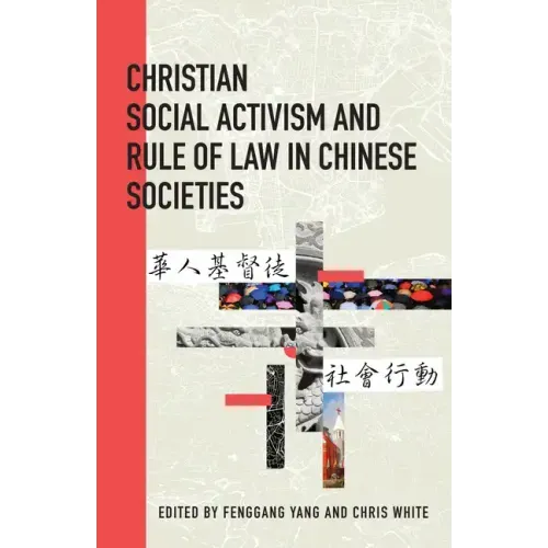 Christian Social Activism and Rule of Law in Chinese Societies - Paperback