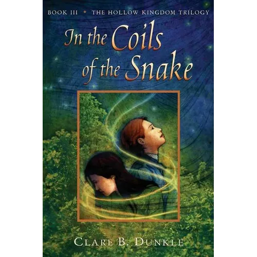 In the Coils of the Snake: Book III -- The Hollow Kingdom Trilogy - Paperback