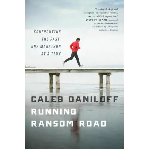 Running Ransom Road: Confronting the Past, One Marathon at a Time - Paperback