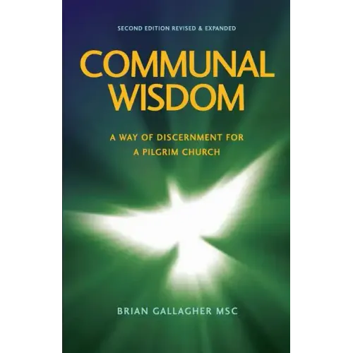 Communal Wisdom: A Way of Discernment for A Pilgrim Church - Paperback