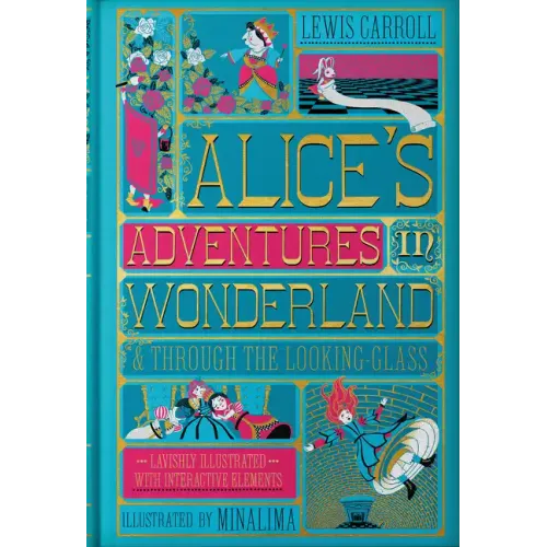Alice's Adventures in Wonderland (Minalima Edition): (Illustrated with Interactive Elements) - Hardcover