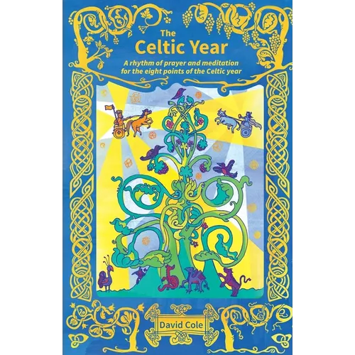 The Celtic Year: A rhythm of prayer and meditation for the eight points of the Celtic year - Paperback