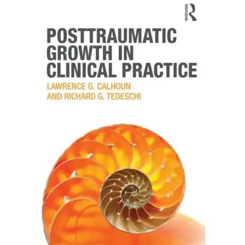 Posttraumatic Growth in Clinical Practice - Paperback