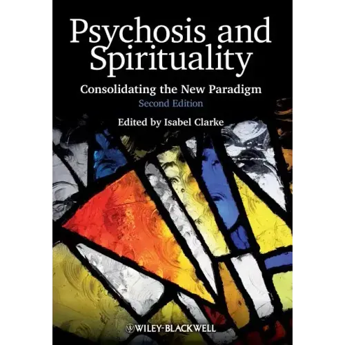 Psychosis and Spirituality 2e - Paperback