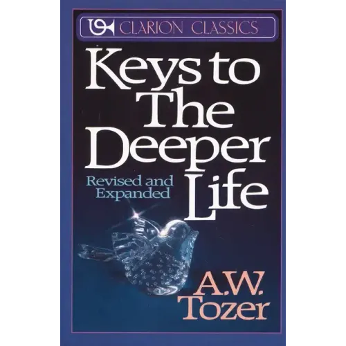 Keys to the Deeper Life - Paperback