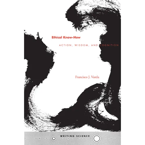 Ethical Know-How: Action, Wisdom, and Cognition - Paperback