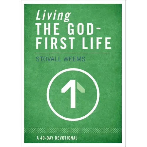 Living the God-First Life - Paperback