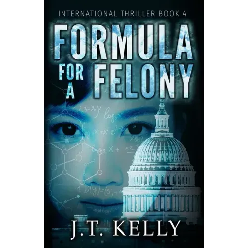 Formula For A Felony: International Thriller Book 4 - Paperback