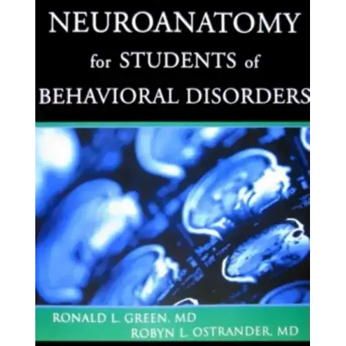 Neuroanatomy for Students of Behavioral Disorders - Paperback