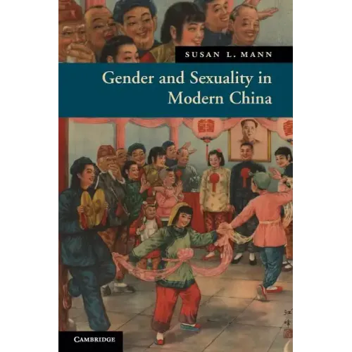 Gender and Sexuality in Modern Chinese History - Paperback