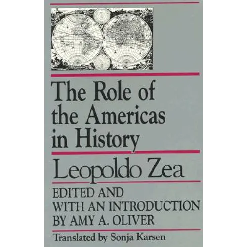 The Role of the Americas in History: By Leopoldo Zea