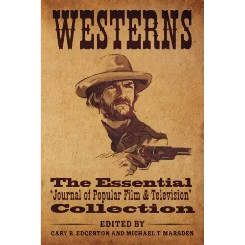 Westerns: The Essential 'Journal of Popular Film and Television' Collection - Paperback