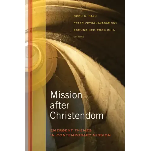 Mission After Christendom: Emergent Themes in Contemporary Mission - Paperback