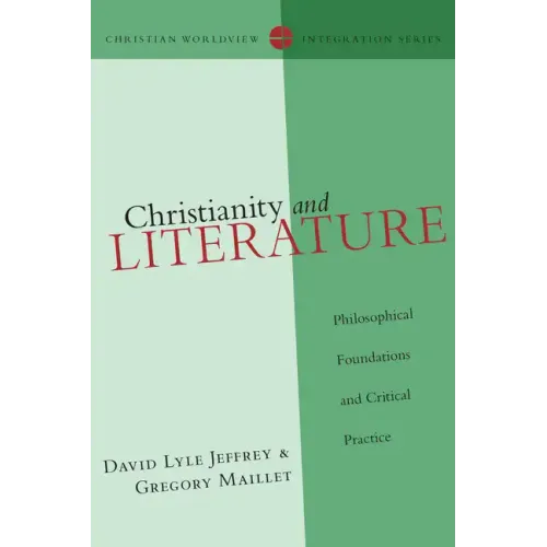 Christianity and Literature: Philosophical Foundations and Critical Practice - Paperback