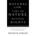 Natural Law, Laws of Nature, Natural Rights: Continuity and Discontinuity in the History of Ideas