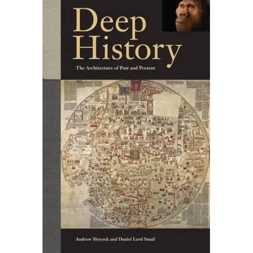 Deep History: The Architecture of Past and Present - Paperback