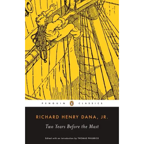 Two Years Before the Mast: A Personal Narrative of Life at Sea - Paperback