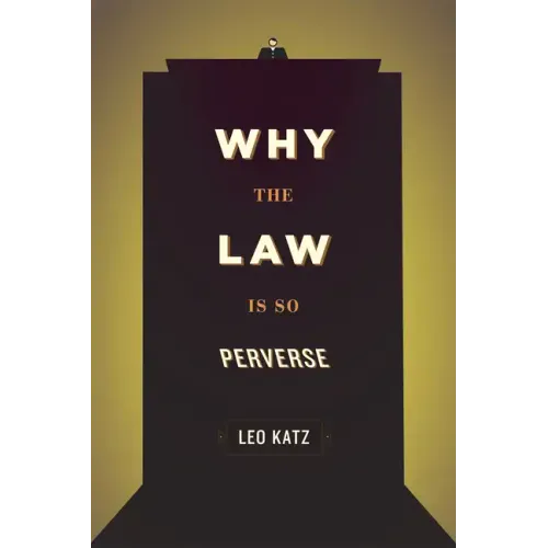 Why the Law Is So Perverse - Hardcover