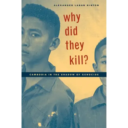Why Did They Kill?: Cambodia in the Shadow of Genocide - Paperback