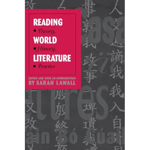 Reading World Literature: Theory, History, Practice - Paperback