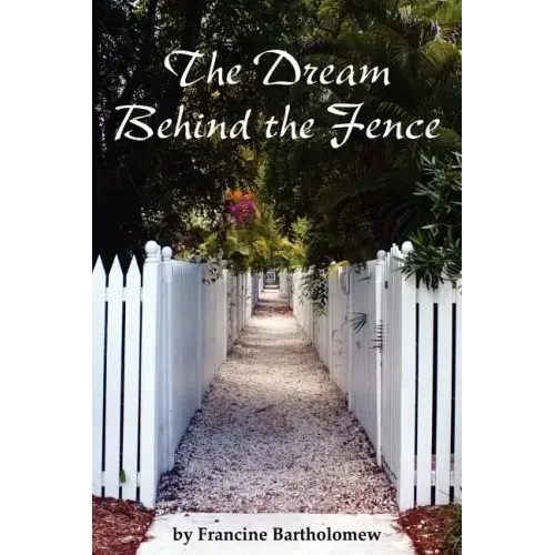 The Dream Behind the Fence - Paperback