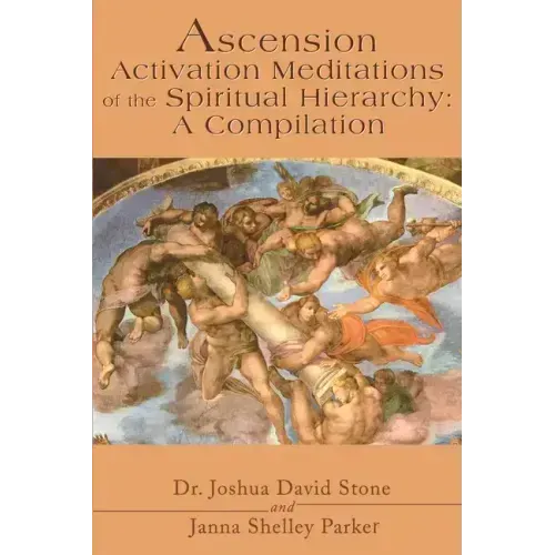 Ascension Activation Meditations of the Spiritual Hierarchy: A Compilation - Paperback