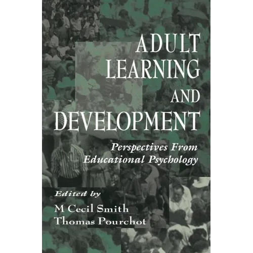Adult Learning and Development: Perspectives From Educational Psychology - Paperback