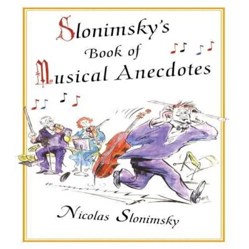 Slonimsky's Book of Musical Anecdotes - Paperback