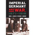 Imperial Germany and War, 1871-1918