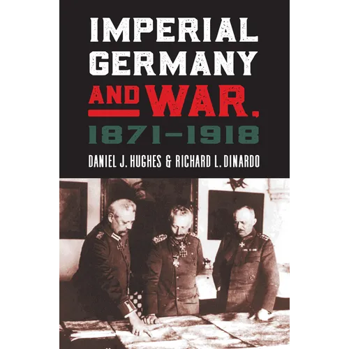 Imperial Germany and War, 1871-1918