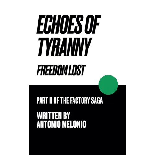 Echoes of Tyranny: Freedom Lost - Paperback