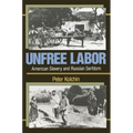 Unfree Labor: American Slavery and Russian Serfdom