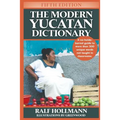 The Modern Yucatan Dictionary