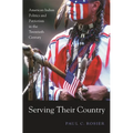 Serving Their Country: American Indian Politics and Patriotism in the Twentieth Century