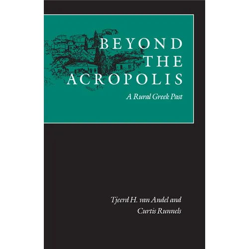 Beyond the Acropolis: A Rural Greek Past - Paperback