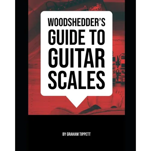 Woodshedder's Guide to Guitar Scales - Paperback