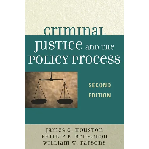 Criminal Justice and the Policy Process - Paperback