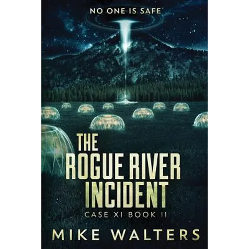 The Rogue River Incident, Case XI, Book II: No One Is Safe - Paperback