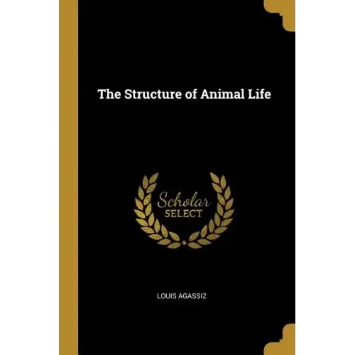 The Structure of Animal Life - Paperback