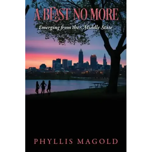 A Beast No More: Emerging from the Middle State - Paperback