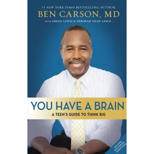 You Have a Brain: A Teen's Guide to T.H.I.N.K. B.I.G. - Paperback
