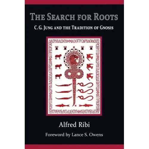 The Search for Roots: C. G. Jung and the Tradition of Gnosis - Paperback