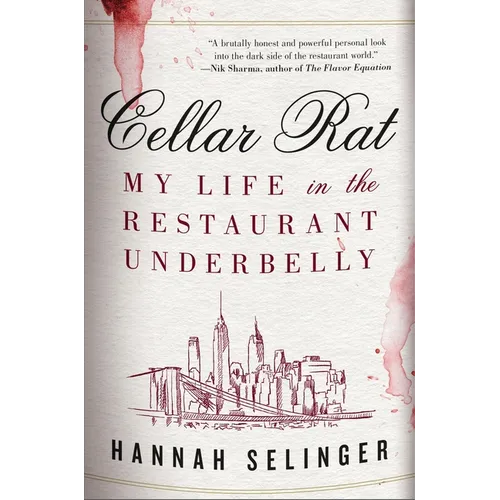 Cellar Rat: My Life in the Restaurant Underbelly - Hardcover