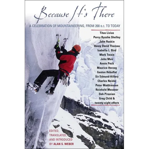 Because It's There: A Celebration of Mountaineering from 200 B.C. to Today - Paperback
